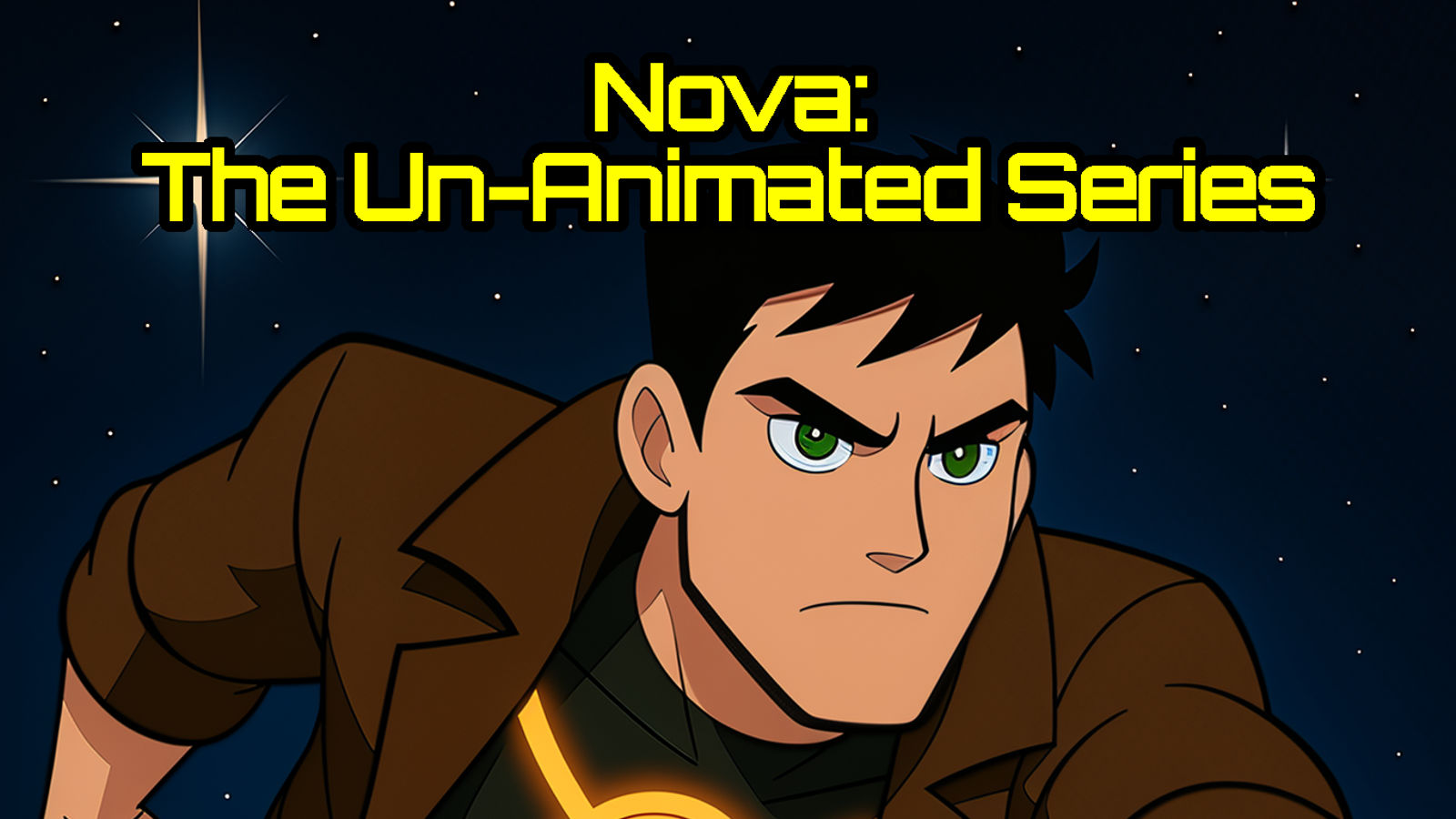 Nova: The Un-Animated Series